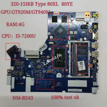 Материнская плата NM-B243 для Lenovo Ideapad 320-17IKB/320-15IKB Материнская плата ноутбука CPU I5-7200 4 ГБ оперативной памяти GT940MX /920MX 2G 100% Тест В порядке