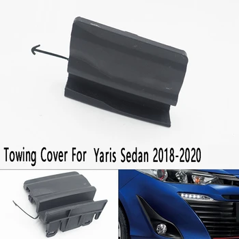 Накладка буксировочного крюка переднего бампера, крышка крышки прицепа, буксировочный чехол для Toyota Yaris Седан 2018-2020